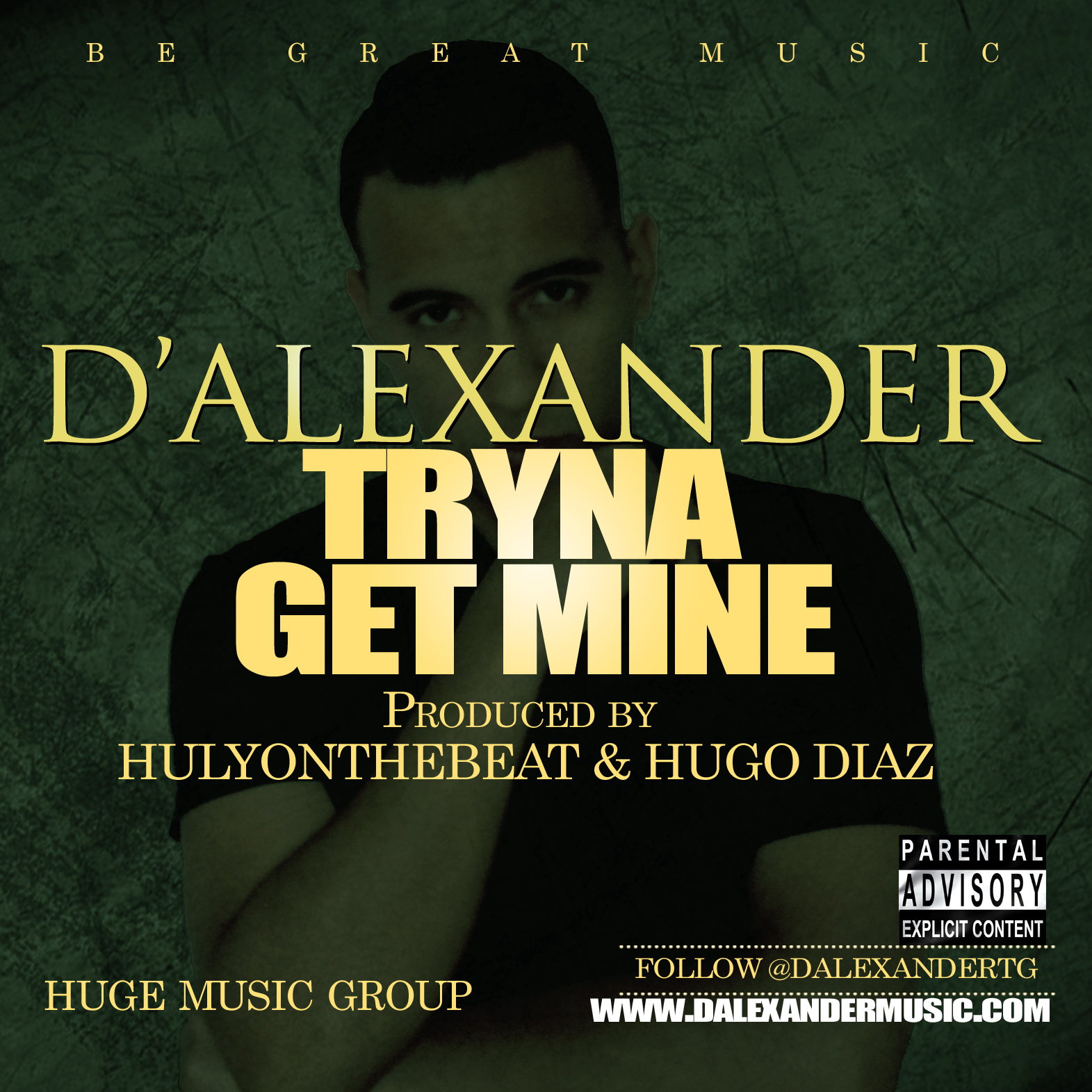 D'ALEXANDER DROPS NEW SINGLE "TRYNA GET MINE"